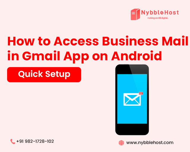How to Access Business Mail in Gmail App on Android | Nybble Host