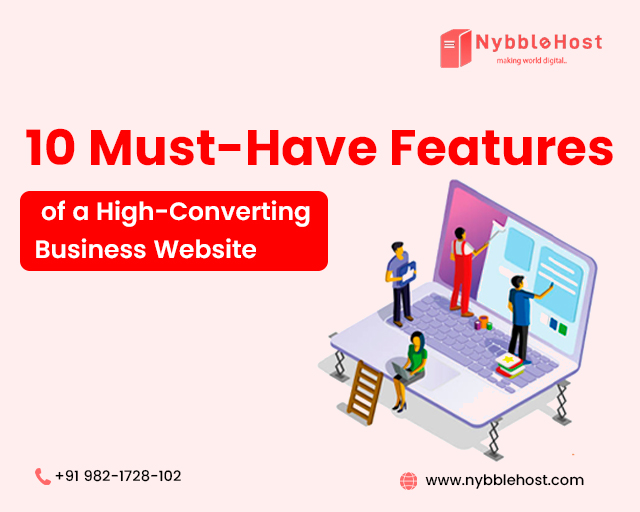 10 Must-Have Features of a High-Converting Business Website