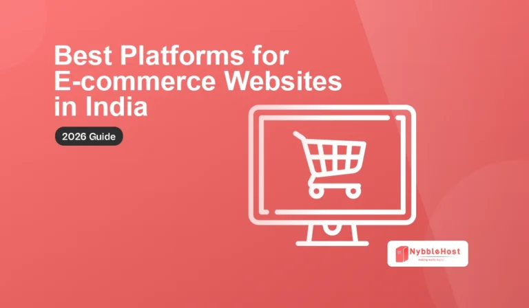 Best e-commerce website platform in India (2026 Guide)-Nybble Host