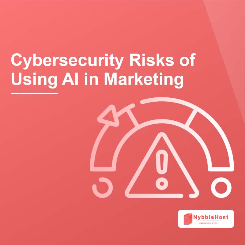Cybersecurity risks of AI in marketing